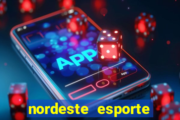 nordeste esporte net vip